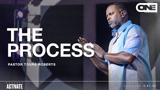 The Power of Process  Touré Roberts