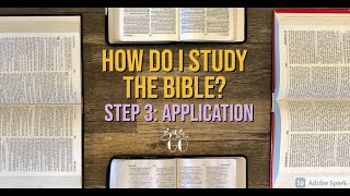 How Do I Study the Bible?  Step 3 Application