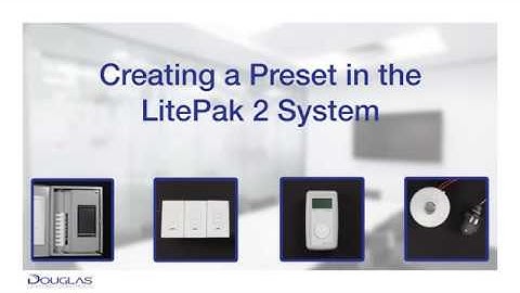 3   LitePak 2   Creating a Preset