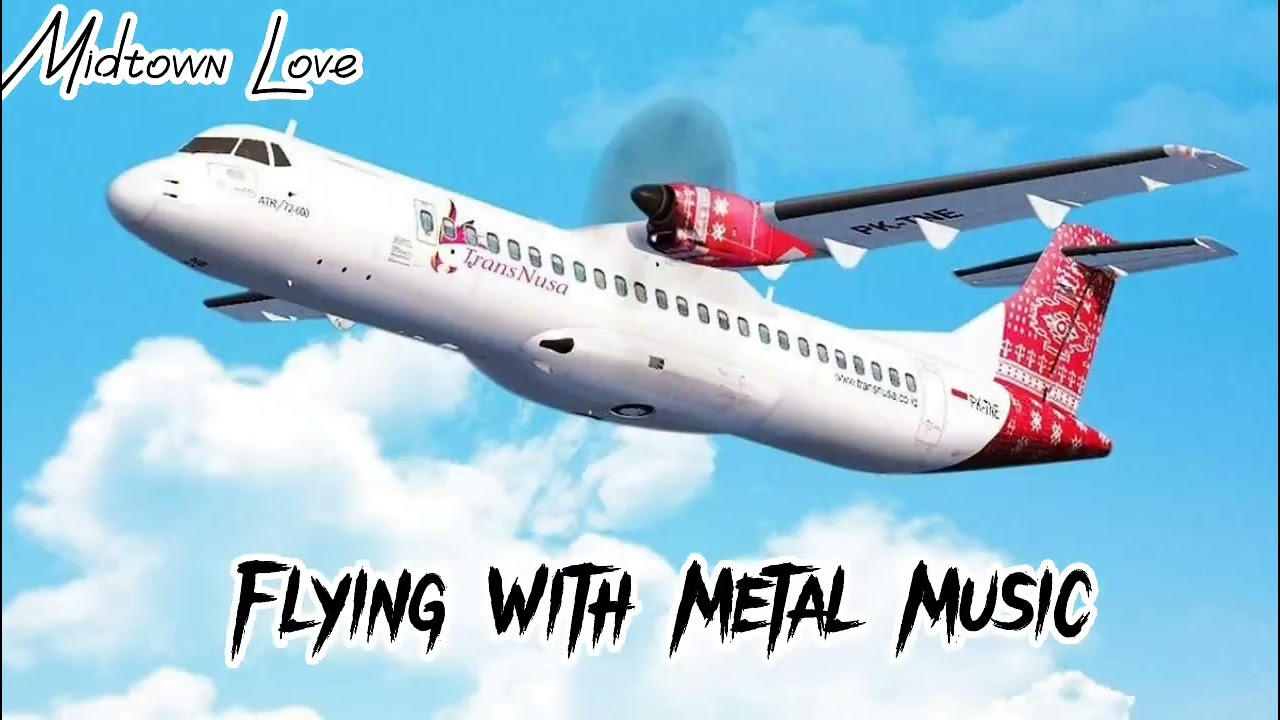 Flying with metal music