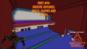 How To Build FNAF: Security Breach In Minecraft! | Part 14: Theatre Outlines, Walls, Floors, Roofs