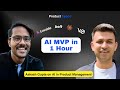 Build & Test an AI MVP in 1 Hour (No Code) | Product Space X Aakash Gupta