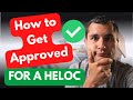 Is it hard to get a heloc  minimum requirements and how to get approved