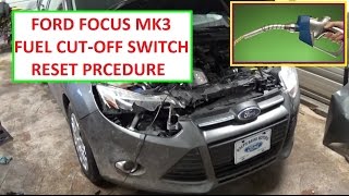 Fuel Cut Off Switch Reset Ford Focus MK3. Shut Off Switch 2011 2012 2013 2014 2015 2016