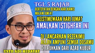 Tanggal 5 Rajab Jatuh Di Hari Jum'at.Amalkan Istighfar Ini agar Semua Dosa Diampuni Allah SWT - UAH