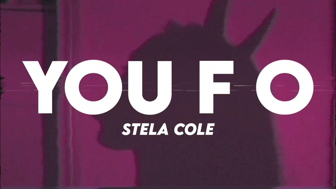 Stela Cole - You F O (Lyrics) Stela Cole - You F O (Lyrics)