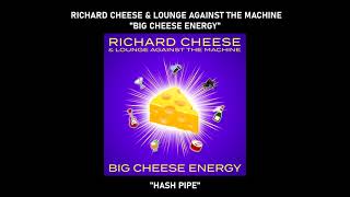 Watch Richard Cheese Hash Pipe video