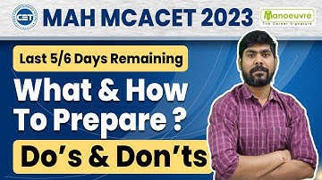 MAH MCACET 2023 - Last 5/6 days Remaining | What & How To Prepare? | DO