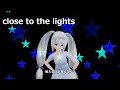 close to the lights / Tohma Nitohbe feat. 初音ミク / Rei Kirishima