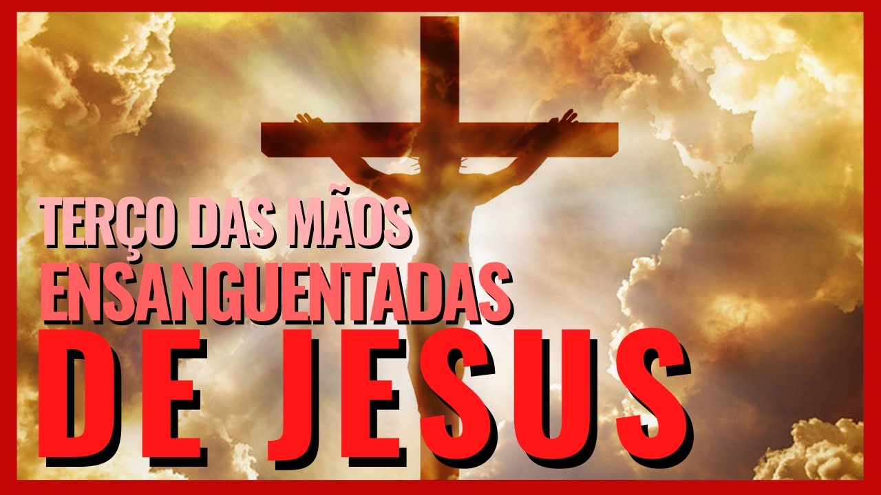 TERÇO DAS MÃOS ENSANGUENTADAS DE JESUS