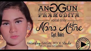 NONO ARTINE - ANGGUN PRAMUDITA (VOCAL ONLY)