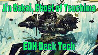EDH Deck Tech Episode 27: Jin Sakai, Ghost of Tsushima