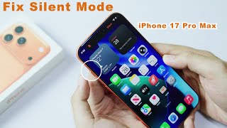How to Fix Silent Mode not working on iPhone 17 Pro Max - Action Button