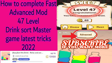 How to complete Fast Advanced Mod 47 Level Drink sort master game latest tricks 2022