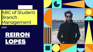 Student Training Sessions - ABC of Student Branch Management - Reiron Lopes
