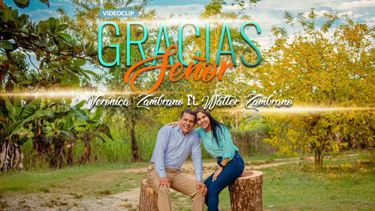 Gracias Señor - Verónica & Walter Zambrano - Vallenato Cristiano 2023