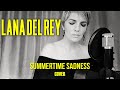 LANA DEL REY - SUMMERTIME SADNESS (cover)