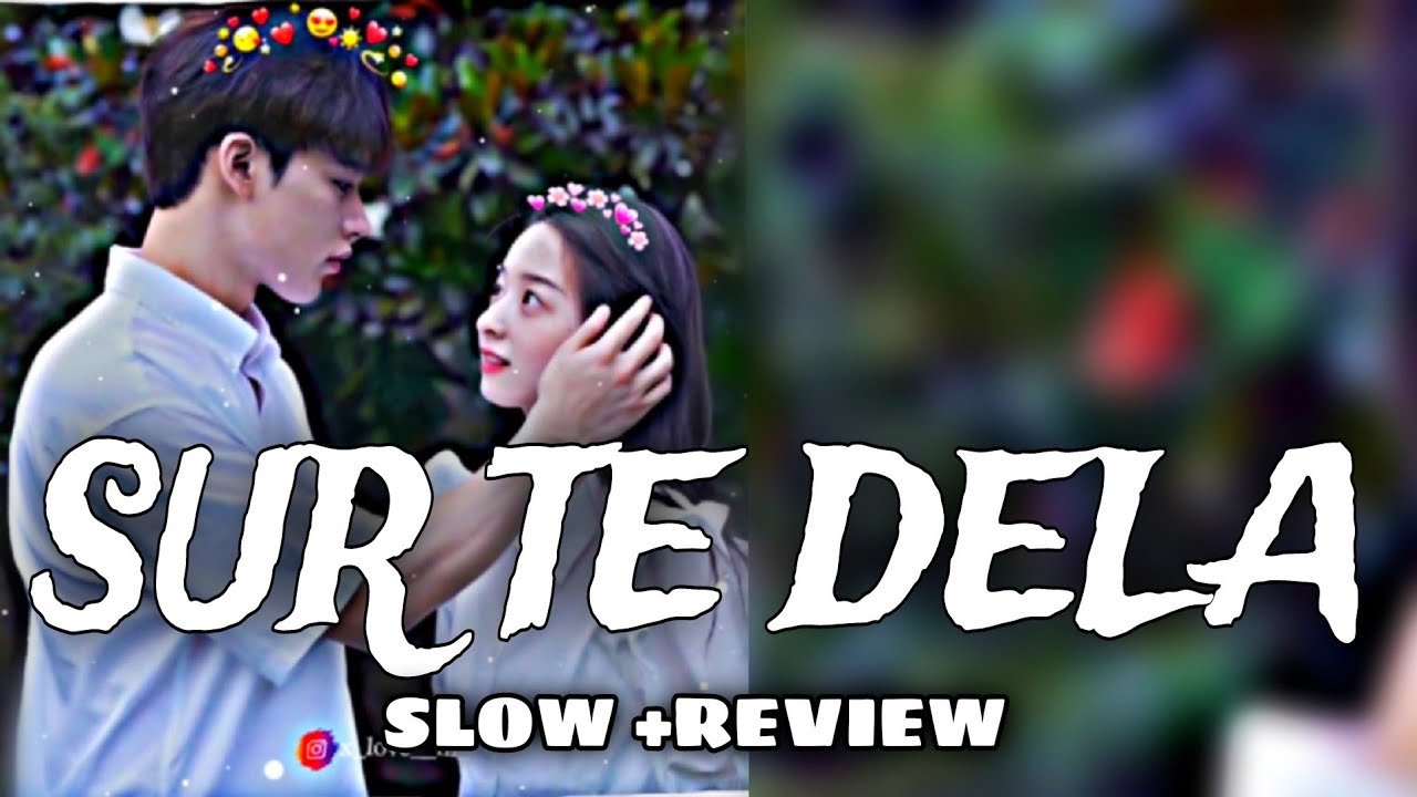 SUR TE DELA SANTHALI LOFI SONG slowreview song