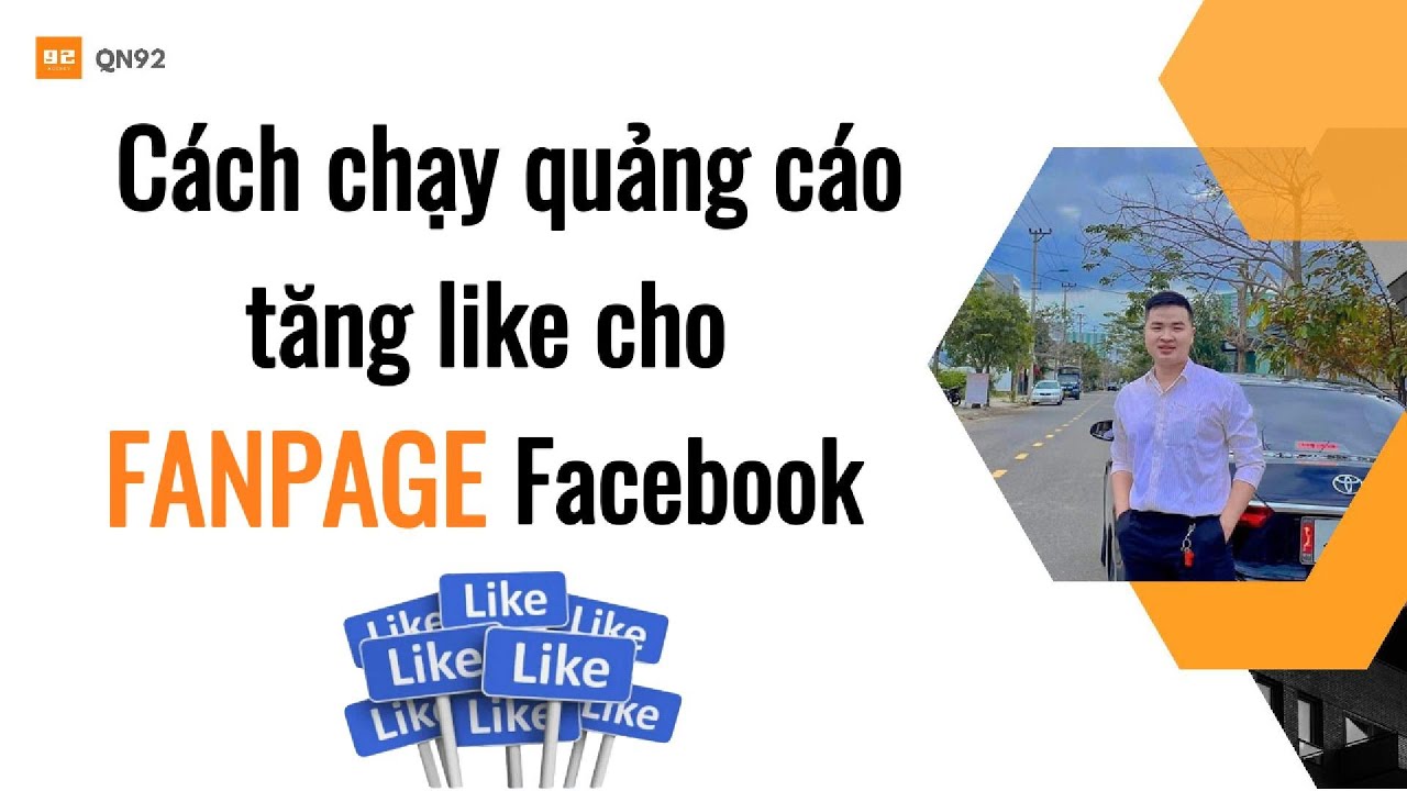 Cách chạy quảng cáo tăng like cho FANPAGE Facebook | Qn92 - YouTube