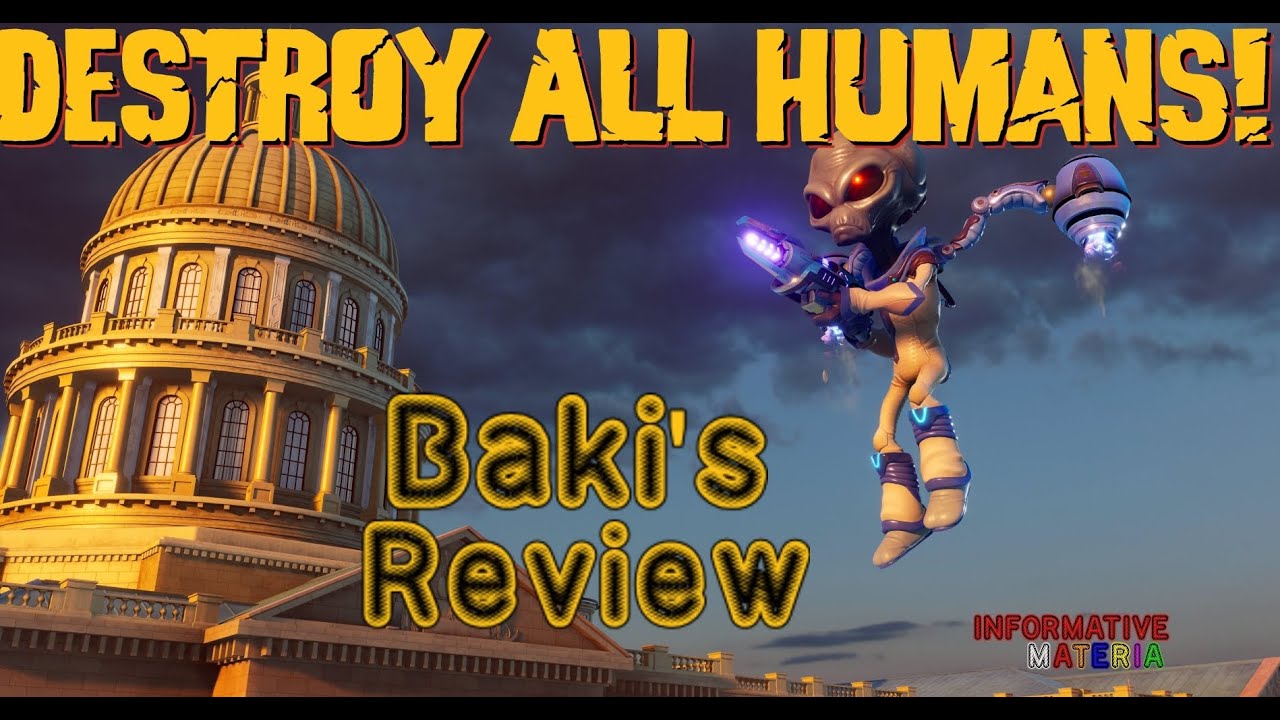 Baki's Review: Destroy All Humans! (Remake) - Informative Materia