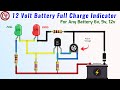 New 12 volt battery full charge level indicator circuit