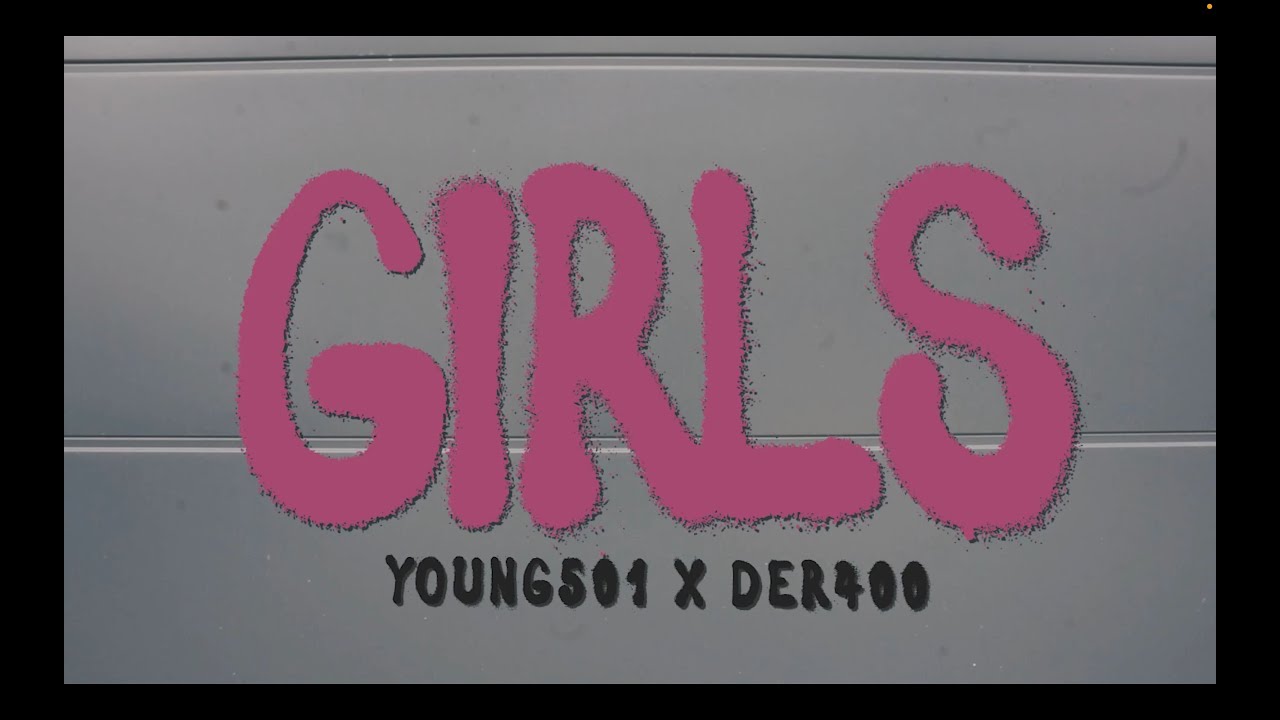 Young 501 x DER400 - GIRLS (Official Video)