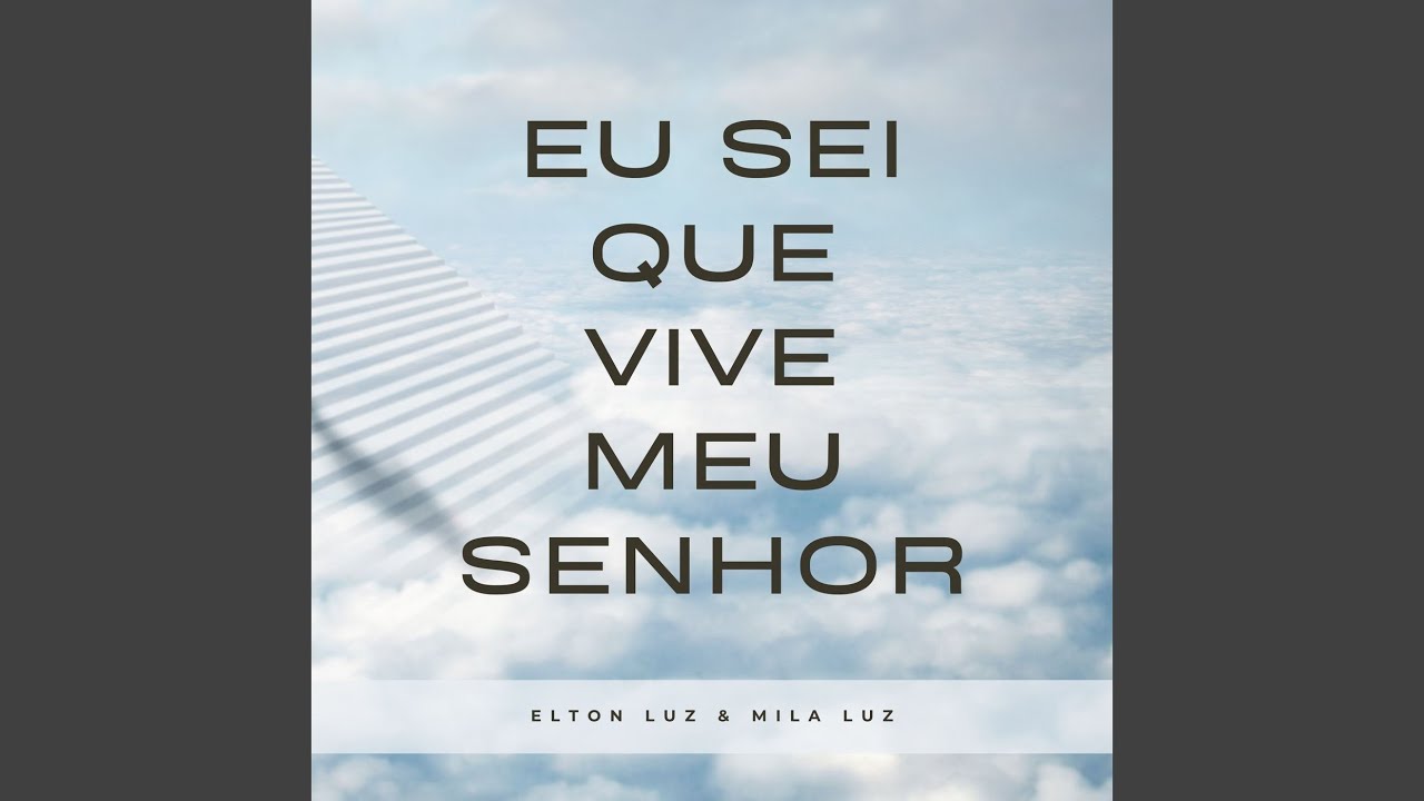 Eu Sei Que Vive Meu Senhor
