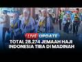 🔴LIVE UPDATE | Fast Track Haji 2026 Resmi Beroperasi, Ribuan Jemaah Tiba di Madinah Lebih Cepat