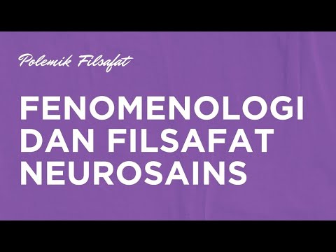 Polemik Filsafat - Fenomenologi & Filsafat Neurosains