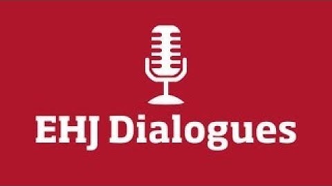 EHJ Dialogue on key advancements in 2022