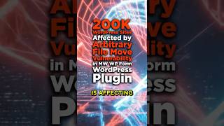 200,000 WordPress Sites Affected by Arbitrary File Move Vulnerability in MW WP Form WordPress Plugin