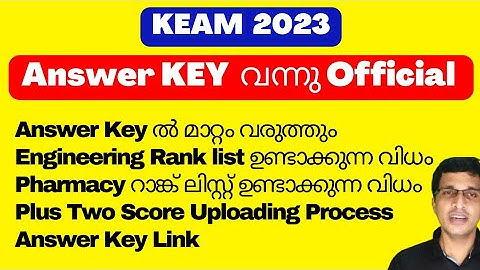 KEAM answer key 2023 Published, Official, KEAM Rank list preperation, KEAM Plus two score Uploading