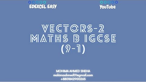 Vector [Part 2] -- IGCSE (9-1) MATHEMATICS B CHAPTERWISE.