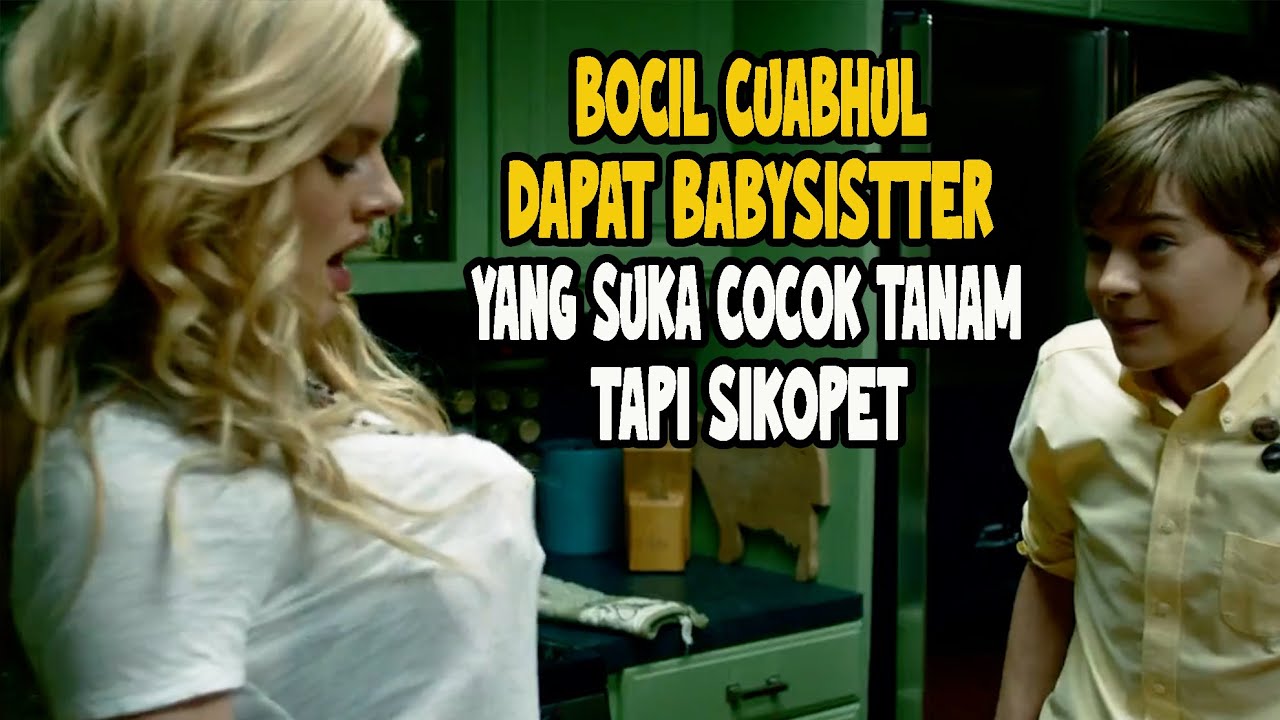 BOCIL CULUN DAPAT BABYSITTER CANTIK TAPI SIK0PET - CERITA FILM
