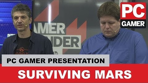 Surviving Mars Developer Presentation - PC Gamer Weekender 2018