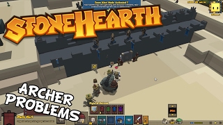 Stonehearth - Archer Problems - Stonehearth Alpha 20 Gameplay - S2 Part 8