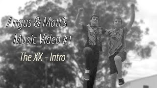 The XX - Intro I MV1 Ft. Matt