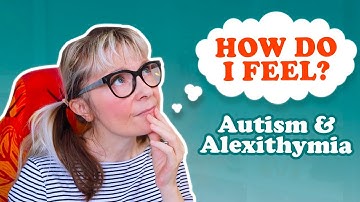 Delays With Processing Emotions | Autism & Alexithymia