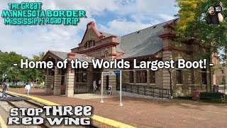 MINNESOTA ROAD TRIP! - MISSISSIPPI RIVER TOWNS! - STOP THREE - Red Wing! - World's Largest Boot!