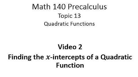 Finding the x intercepts of a Quadratic Equation