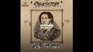 DJ Danny Yung Shallipopi Shakespopi Album Mixtape Latest Mp3 Songs[WWW.NaijaDJMix.COM]