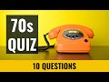 70s quiz  10 trivia questions and answers