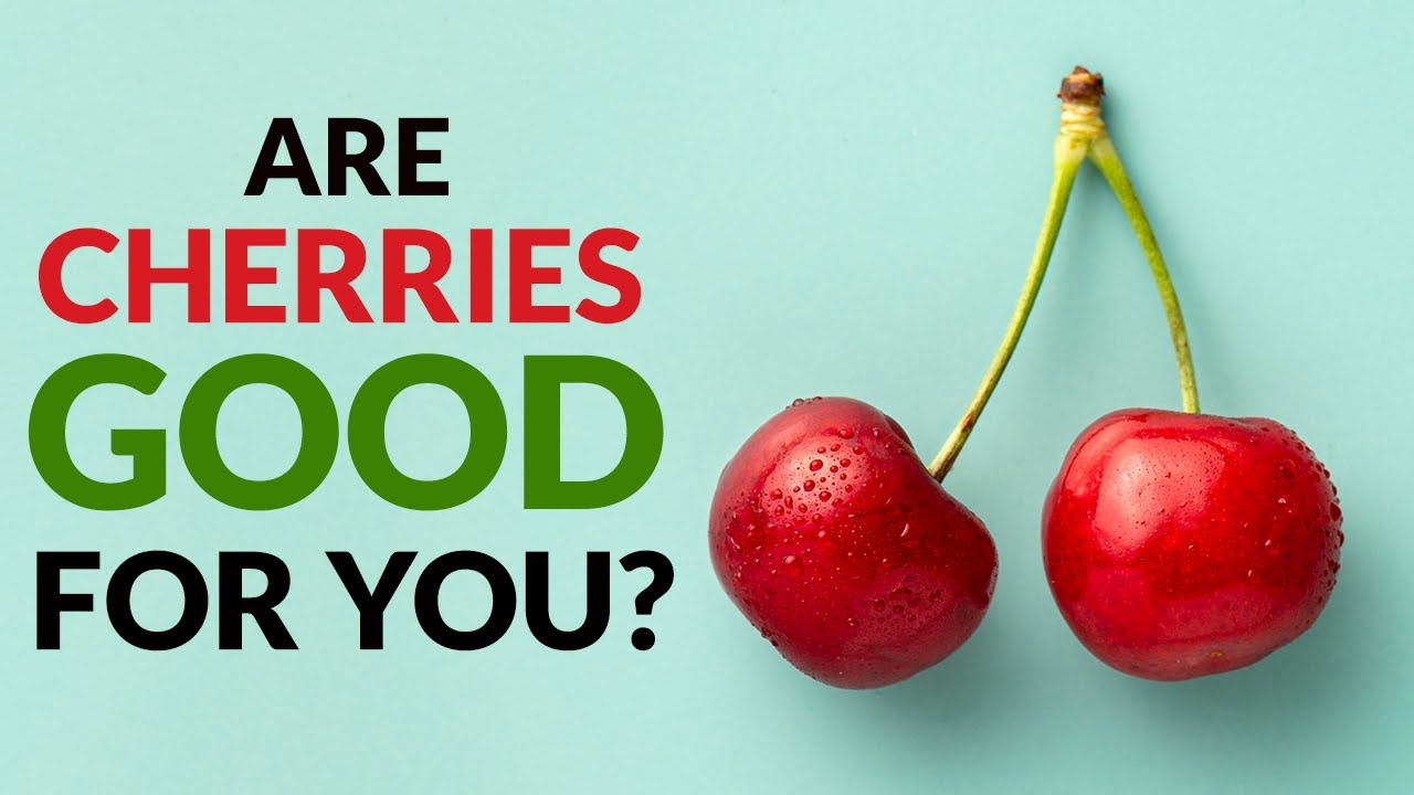 Top 7 Unbelievable Health Benefits Of Cherries For 2023 You Just Cant