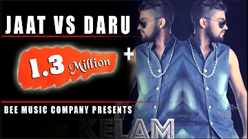 Jaat v/s Daaru || NEW JAAT SONG || Kelam Siwach | TR SONG | New Haryanvi Songs Haryanvi | Bee Music