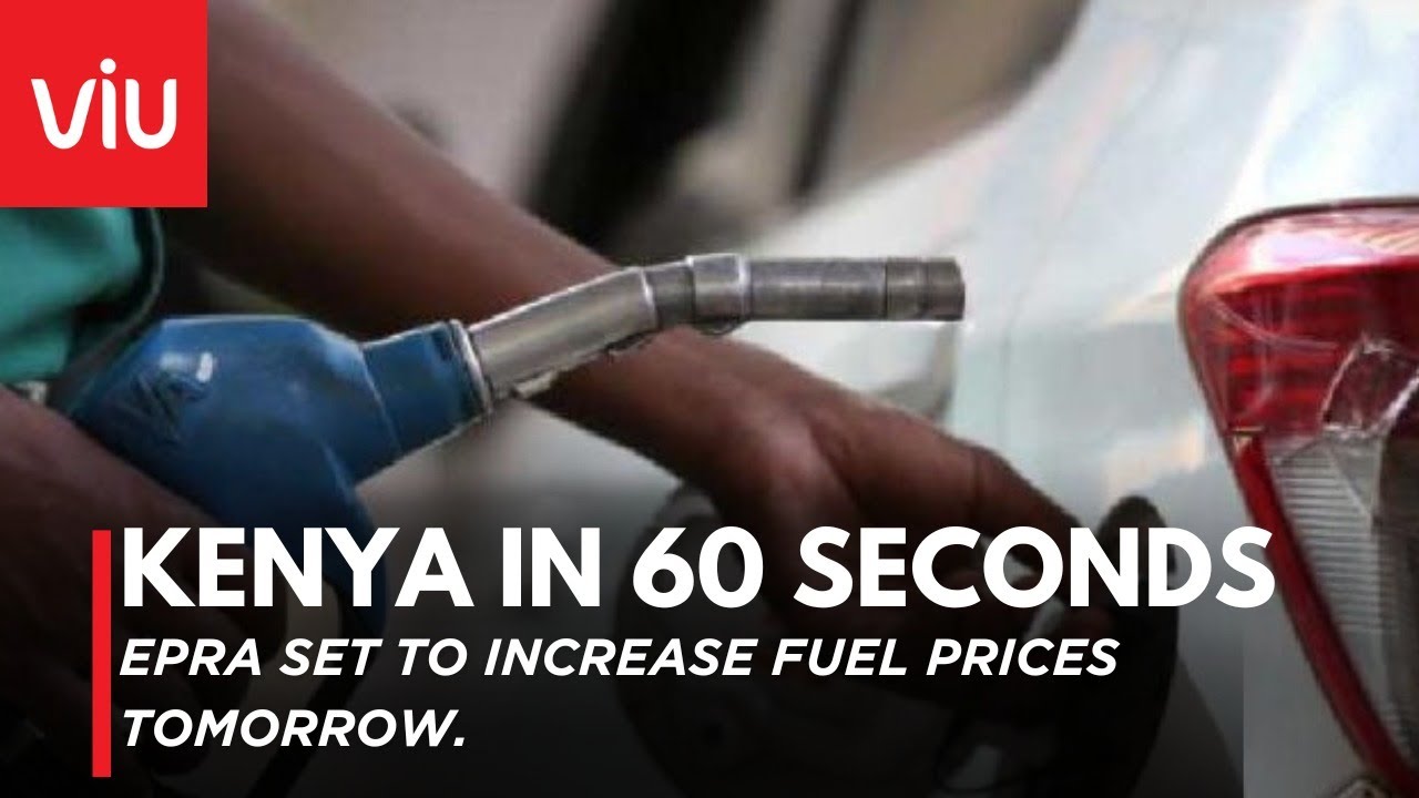 Kenya In 60 Seconds 4PM 29th June 2023 EPRA Set To Increase Fuel Kenya In 60 Seconds 4PM 29th June 2023 EPRA Set To Increase Fuel