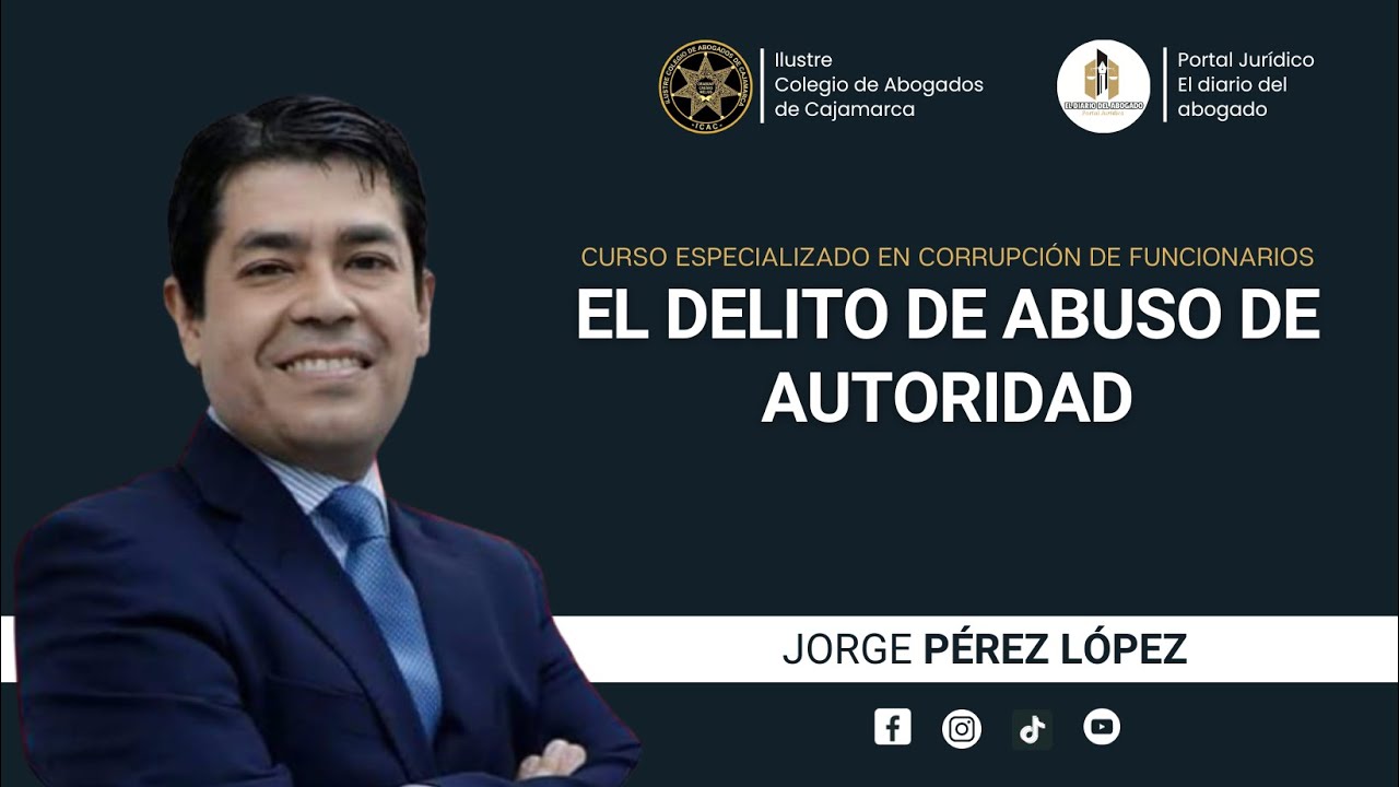 EL DELITO DE ABUSO DE AUTORIDAD - JORGE PÉREZ LÓPEZ