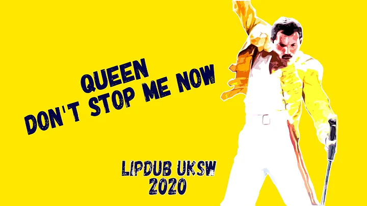 Queen - Don't Stop Me Now (Lip Dub 2020)