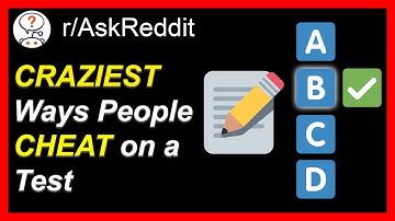 CRAZIEST Ways People CHEAT on a Test (r/AskReddit)