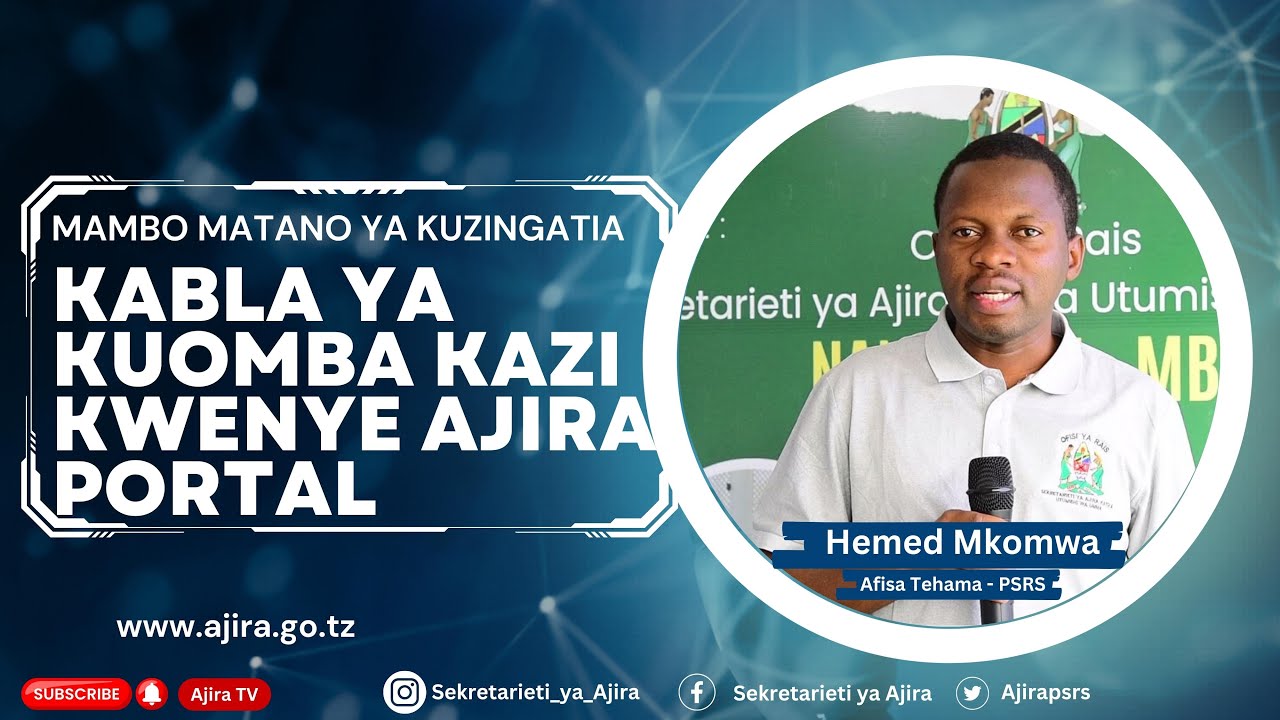 MAMBO MATANO YA KUZINGATIA KABLA YA KUOMBA KAZI KWENYE AJIRA PORTAL