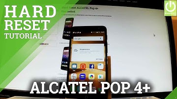 Hard Reset ALCATEL Pop 4+ - Reset Code / Factory Reset